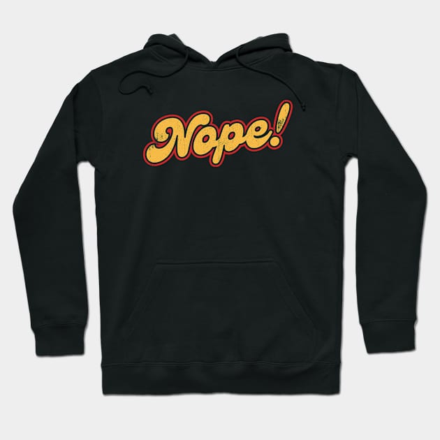 Nope Hoodie by INTHROVERT